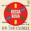 LOS 3 DE CASTILLA / 4 Bossa Nova (7inch)